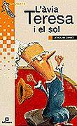 AVIA TERESA I EL SOL, L' (GRUMETS,139 7 ANYS) | 9788424695392 | CARBO, JOAQUIM | Llibreria Aqualata | Comprar libros en catalán y castellano online | Comprar libros Igualada