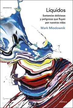 LÍQUIDOS | 9788491991816 | MIODOWNIK, MARK | Llibreria Aqualata | Comprar libros en catalán y castellano online | Comprar libros Igualada