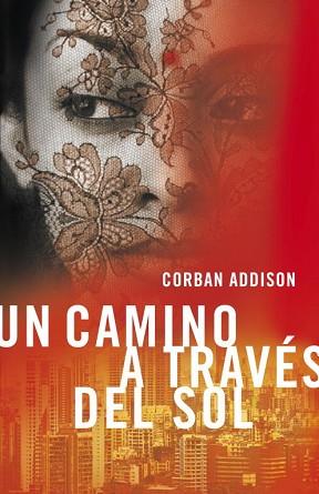 UN CAMINO A TRAVÉS DEL SOL | 9788401352720 | ADDISON, CORBAN | Llibreria Aqualata | Comprar libros en catalán y castellano online | Comprar libros Igualada