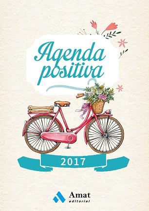 2017 AGENDA POSITIVA (CASTELLANO) | 9788497358583 | AMAT EDITORIAL | Llibreria Aqualata | Comprar libros en catalán y castellano online | Comprar libros Igualada