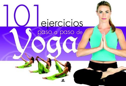 101 EJERCICIOS PASO A PASO DE YOGA | 9788466216388 | MARTÍNEZ NUSSIO, ESTEFANÍA | Llibreria Aqualata | Comprar libros en catalán y castellano online | Comprar libros Igualada