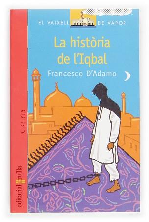 HISTORIA DE L'IQBAL, LA (V.V. VERMELL 119) | 9788466106276 | D'ADAMO, FRANCESCO | Llibreria Aqualata | Comprar llibres en català i castellà online | Comprar llibres Igualada