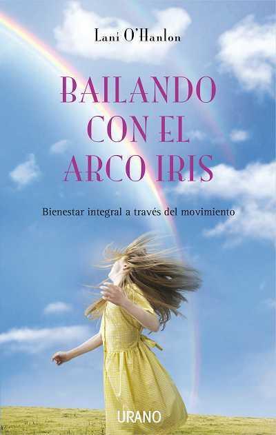 BAILANDO CON EL ARCO IRIS | 9788479537098 | O'HANLON, LANI | Llibreria Aqualata | Comprar llibres en català i castellà online | Comprar llibres Igualada