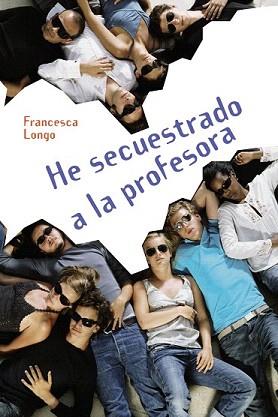 HE SECUESTRADO A LA PROFESORA | 9788466793353 | LONGO, FRANCESCA | Llibreria Aqualata | Comprar libros en catalán y castellano online | Comprar libros Igualada