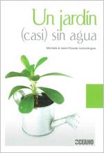 UN JARDIN (CASI) SIN AGUA | 9788475566917 | LAMONTAGNE, MICHELE & JEAN-CLAUDE | Llibreria Aqualata | Comprar llibres en català i castellà online | Comprar llibres Igualada