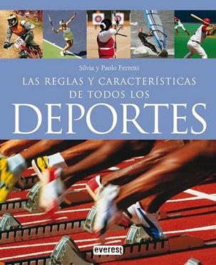 REGLAS Y CARACTERÍSTICAS DE TODOS LOS DEPORTES | 9788444120386 | FERRETTI, PAOLO / FERRETTI, SILVIA  | Llibreria Aqualata | Comprar libros en catalán y castellano online | Comprar libros Igualada