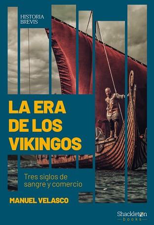 ERA DE LOS VIKINGOS, LA | 9788413610238 | VELASCO LAGUNA, MANUEL | Llibreria Aqualata | Comprar llibres en català i castellà online | Comprar llibres Igualada