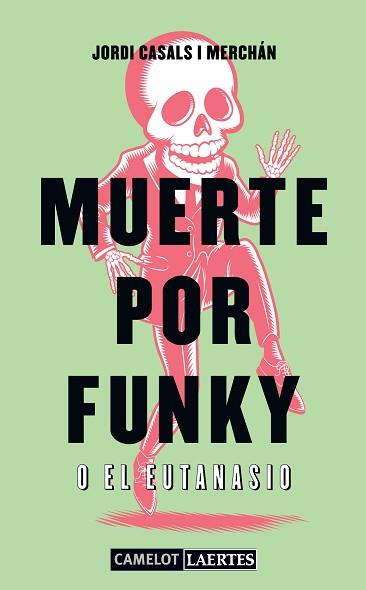 MUERTE POR FUNKY O EL EUTANASIO | 9788475849126 | CASALS I MERCHÁN, JORDI | Llibreria Aqualata | Comprar libros en catalán y castellano online | Comprar libros Igualada