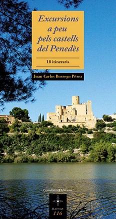 EXCURSIONS A PEU PELS CASTELLS DEL PENEDES | 9788497917902 | BORREGO PEREZ, JUAN CARLOS | Llibreria Aqualata | Comprar llibres en català i castellà online | Comprar llibres Igualada