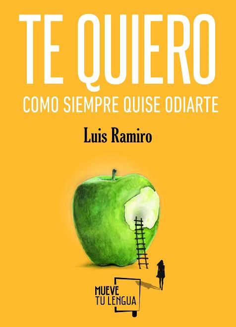 TE QUIERO COMO SIEMPRE QUISE ODIARTE | 9788494618734 | RAMIRO, LUIS | Llibreria Aqualata | Comprar llibres en català i castellà online | Comprar llibres Igualada