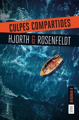 CULPES COMPARTIDES (SÈRIE BERGMAN 8) | 9788466432207 | HJORTH, MICHAEL / ROSENFELDT, HANS | Llibreria Aqualata | Comprar llibres en català i castellà online | Comprar llibres Igualada