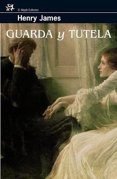 GUARDA Y TUTELA (ALEPH 276) | 9788476698068 | JAMES, HENRY | Llibreria Aqualata | Comprar llibres en català i castellà online | Comprar llibres Igualada