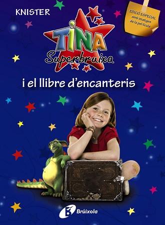 TINA SUPERBRUIXA I EL LLIBRE D'ENCANTERIS (EDICIÓ ESPECIAL) | 9788499060194 | KNISTER | Llibreria Aqualata | Comprar llibres en català i castellà online | Comprar llibres Igualada