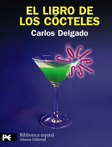 LIBRO DE LOS COCTELES, EL (BIBLIOTECA ESPIRAL) | 9788420682860 | DELGADO, CARLOS | Llibreria Aqualata | Comprar llibres en català i castellà online | Comprar llibres Igualada