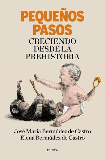 PEQUEÑOS PASOS | 9788417067199 | BERMÚDEZ DE CASTRO, JOSÉ Mª/BERMÚDEZ DE CASTRO LÓPEZ, ELENA | Llibreria Aqualata | Comprar llibres en català i castellà online | Comprar llibres Igualada