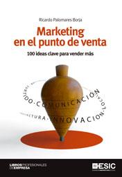 MARKETING EN EL PUNTO DE VENTA | 9788473568746 | PALOMARES BORJA, RICARDO | Llibreria Aqualata | Comprar libros en catalán y castellano online | Comprar libros Igualada