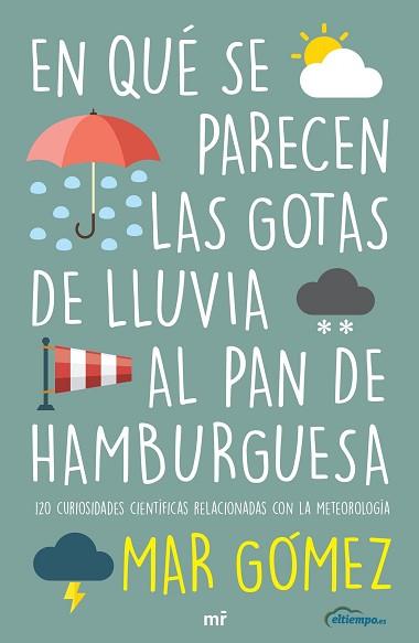 EN QUÉ SE PARECEN LAS GOTAS DE LLUVIA AL PAN DE HAMBURGUESA | 9788427047471 | GÓMEZ, MAR | Llibreria Aqualata | Comprar llibres en català i castellà online | Comprar llibres Igualada