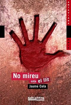 NO MIREU SOTA EL LLIT (ANTAVIANA JOVE 81) | 9788448919115 | CELA, JAUME (1949- ) | Llibreria Aqualata | Comprar llibres en català i castellà online | Comprar llibres Igualada