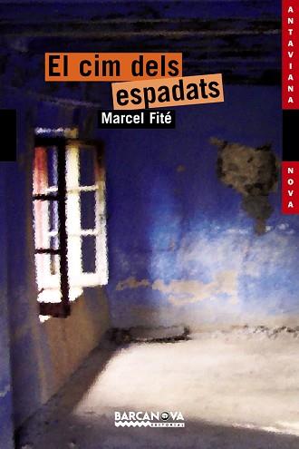 CIM DELS ESPADATS, EL (ANTAVIANA NOVA) | 9788448921590 | FITE, MARCEL | Llibreria Aqualata | Comprar libros en catalán y castellano online | Comprar libros Igualada