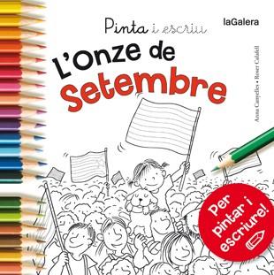 PINTA I ESCRIU L'ONZE DE SETEMBRE | 9788424656669 | CANYELLES, ANNA | Llibreria Aqualata | Comprar libros en catalán y castellano online | Comprar libros Igualada