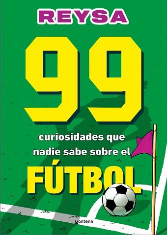 99 CURIOSIDADES QUE NADIE SABE SOBRE EL FÚTBOL | 9788410298286 | REYSA | Llibreria Aqualata | Comprar llibres en català i castellà online | Comprar llibres Igualada