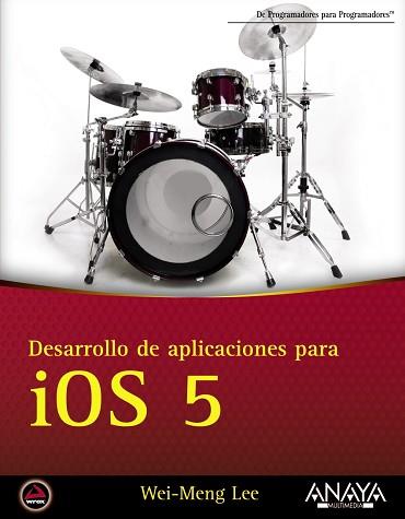 DESARROLLO DE APLICACIONES PARA IOS 5 | 9788441531819 | LEE, WEI-MENG | Llibreria Aqualata | Comprar libros en catalán y castellano online | Comprar libros Igualada