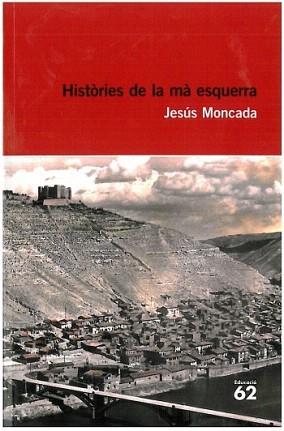 HISTORIES DE LA MA ESQUERRA (EDUCAULA 53) | 9788492672684 | MONCADA, JESUS | Llibreria Aqualata | Comprar llibres en català i castellà online | Comprar llibres Igualada