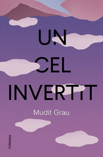 UN CEL INVERTIT | 9788466432337 | GRAU GUASCH, MUDIT | Llibreria Aqualata | Comprar llibres en català i castellà online | Comprar llibres Igualada