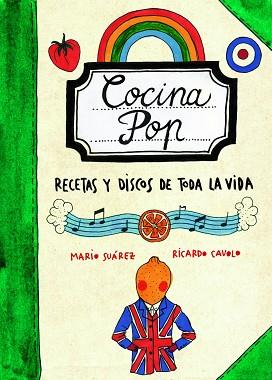 COCINA POP. RECETAS Y DISCOS DE TODA LA VIDA | 9788497859707 | SUÁREZ, MARIO / CAVOLO, RICARDO  | Llibreria Aqualata | Comprar llibres en català i castellà online | Comprar llibres Igualada