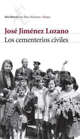 CEMENTERIOS CIVILES, LOS (LOS TRES MUNDOS ENSAYO) | 9788432209079 | JIMENEZ LOZANO, JOSE | Llibreria Aqualata | Comprar llibres en català i castellà online | Comprar llibres Igualada