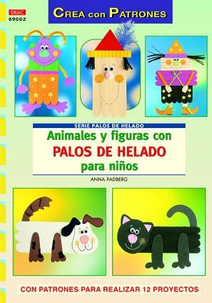 ANIMALES Y FIGURAS CON PALOS DE HELADO PARA NIÑOS | 9788498742282 | PADBERG, ANNA | Llibreria Aqualata | Comprar llibres en català i castellà online | Comprar llibres Igualada