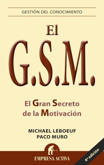 GRAN SECRETO DE LA MOTIVACION, EL (GESTION DEL CONOCIMIENTO) | 9788492452248 | MURO, F. / LEBOEUF, M. | Llibreria Aqualata | Comprar llibres en català i castellà online | Comprar llibres Igualada