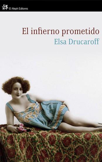 INFIERNO PROMETIDO, EL | 9788476699683 | DRUCAROFF, ELSA | Llibreria Aqualata | Comprar libros en catalán y castellano online | Comprar libros Igualada