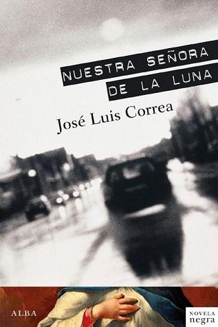 NUESTRA SEÑORA DE LA LUNA (NEGRA 14) | 9788484286738 | CORREA, JOSE LUIS | Llibreria Aqualata | Comprar llibres en català i castellà online | Comprar llibres Igualada