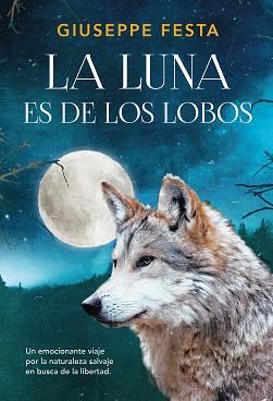 LUNA ES DE LOS LOBOS, LA | 9788417128449 | FESTA, GIUSEPPE | Llibreria Aqualata | Comprar llibres en català i castellà online | Comprar llibres Igualada