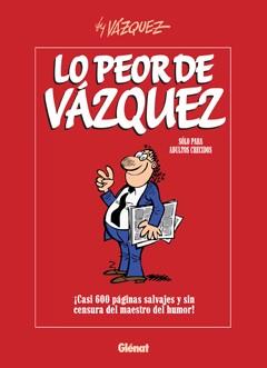 PEOR DE VAZQUEZ, LO | 9788483576717 | VAZQUEZ | Llibreria Aqualata | Comprar libros en catalán y castellano online | Comprar libros Igualada