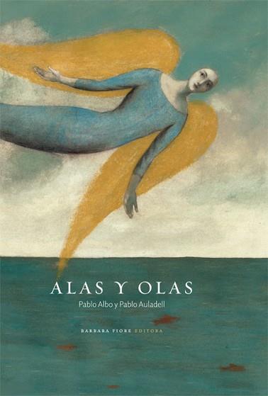 ALAS Y OLAS | 9788415208044 | ALBO, PABLO | Llibreria Aqualata | Comprar llibres en català i castellà online | Comprar llibres Igualada