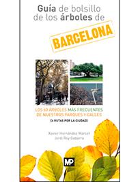 GUÍA DE BOLSILLO DE LOS ÁRBOLES DE BARCELONA | 9788484767084 | HERNANDEZ MARCET, XAVIER/ROY GABARRA, JORDI | Llibreria Aqualata | Comprar llibres en català i castellà online | Comprar llibres Igualada