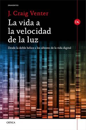 VIDA A LA VELOCIDAD DE LA LUZ, LA | 9788498927764 | VENTER, J. CRAIG  | Llibreria Aqualata | Comprar libros en catalán y castellano online | Comprar libros Igualada