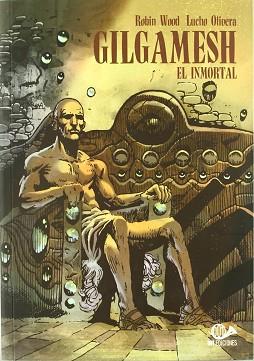 GILGAMESH 1. EL INMORTAL | 9788896573815 | WOOD, ROBIN / OLIVERA, LUCHO | Llibreria Aqualata | Comprar llibres en català i castellà online | Comprar llibres Igualada