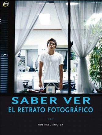 SABER VER EL RETRATO FOTOGRAFICO | 9788428214964 | ANGIER, ROSWELL | Llibreria Aqualata | Comprar llibres en català i castellà online | Comprar llibres Igualada