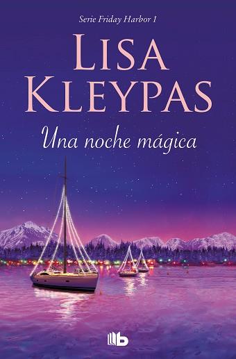 UNA NOCHE MÁGICA (FRIDAY HARBOR 1) | 9788413141015 | KLEYPAS, LISA | Llibreria Aqualata | Comprar libros en catalán y castellano online | Comprar libros Igualada