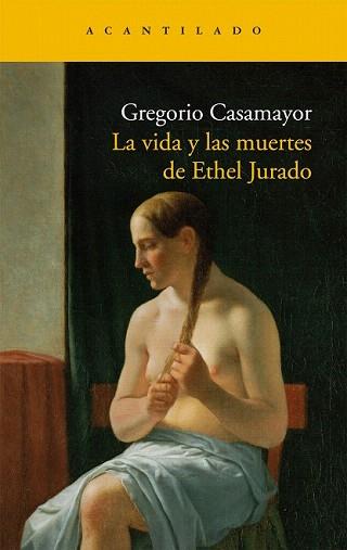 VIDA Y LAS MUERTES DE ETHEL JURADO, LA (NARRATIVA 186) | 9788492649891 | CASAMAYOR, GREGORIO | Llibreria Aqualata | Comprar llibres en català i castellà online | Comprar llibres Igualada