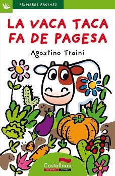 VACA TACA FA DE PAGESA, LA (PRIMERES PÀGINES 25 LLETRA DE PAL) | 9788489625884 | TRAINI, AGOSTINO | Llibreria Aqualata | Comprar llibres en català i castellà online | Comprar llibres Igualada