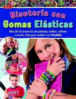 BISUTERÍA CON GOMAS ELÁSTICAS | 9788498744057 | DORSEY, COLLEEN | Llibreria Aqualata | Comprar llibres en català i castellà online | Comprar llibres Igualada