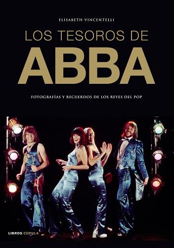 SUEÑOS DE ABBA, LOS. FOTOGRAFIAS Y RECUERDOS DE LOS REYES DE | 9788448068387 | VINCENTELLI, ELISABETH | Llibreria Aqualata | Comprar llibres en català i castellà online | Comprar llibres Igualada