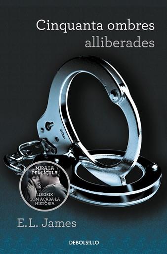 CINQUANTA OMBRES ALLIBERADES (CINQUANTA OMBRES 3) | 9788490629949 | JAMES, E.L. | Llibreria Aqualata | Comprar llibres en català i castellà online | Comprar llibres Igualada