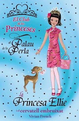 PRINCESA ELLIE I EL CERVATELL EMBRUIXAT, LA (CLUB PRINCESES | 9788448926731 | FRENCH, VIVIAN | Llibreria Aqualata | Comprar llibres en català i castellà online | Comprar llibres Igualada