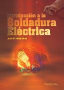 INTRODUCCION A LA SOLDADURA ELECTRICA | 9788428300223 | JOSE MARIA RIVAS ARIAS | Llibreria Aqualata | Comprar llibres en català i castellà online | Comprar llibres Igualada