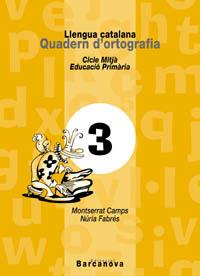 QUADERN D'ORTOGRAFIA 3 | 9788448908775 | CAMPS, MONTSERRAT / FABRES, NURIA | Llibreria Aqualata | Comprar llibres en català i castellà online | Comprar llibres Igualada